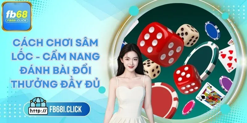 cách chơi Sâm Lốc