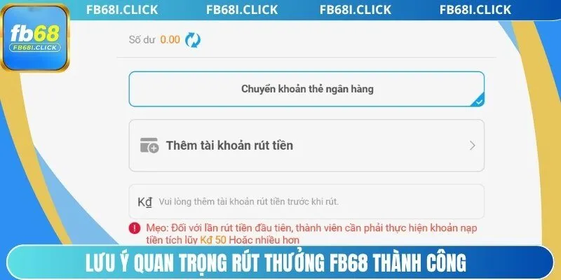 Lưu ý quan trọng rút thưởng FB68 thành