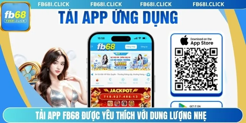 Tải app FB68 được yêu thích với dung lượng nhẹ